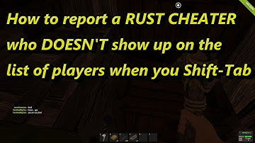 How To Report A Rust Cheater Who Isn