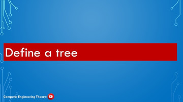 Define a tree/computer engineering theory