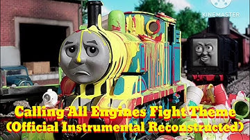 Calling All Engines Fight Theme (Official Instrumental Reconstructed) (Reupload)