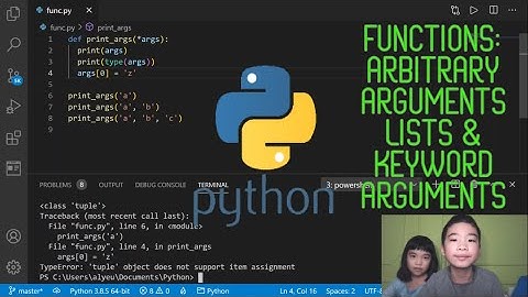 How to Code PYTHON: *Functions: Arbitrary Argument Lists and Keyword Arguments*