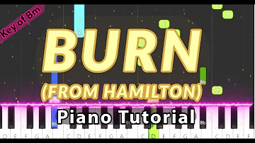 Burn (From Hamilton) Lin-Manuel Miranda  - Piano Tutorial