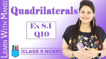 Class 9 Maths | Chapter 8 | Exercise 8.1 Q10 | Quadrilaterals | NCERT