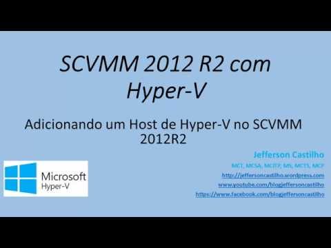 Adicionando um Host de Hyper V no SCVMM 2012R2