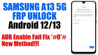 Samsung A13 5G FRP Bypass Android 13 || Samsung A13 Google Account Unlock android 12