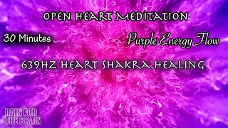 639 Hz || Healing Relationships #MeditationMusic #heartchakrahealing