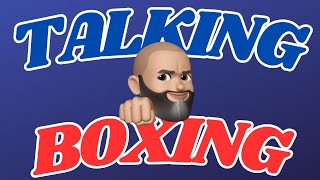 TALKING BOXING: MAY 25, 2026