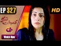 Watch Kambakht Tanno - Episode 327 | Aplus Dramas | Nousheen Ahmed, Ali Josh | Pakistani Drama Online In HD