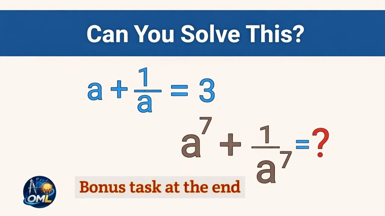 If a + 1/a = 3, Find a⁷ + 1/a⁷ | Olympiad Algebra Trick