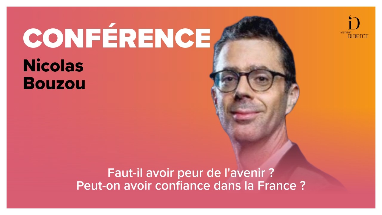 Faut-il avoir peur de l'avenir ? Peut-on avoir confiance dans la France ?