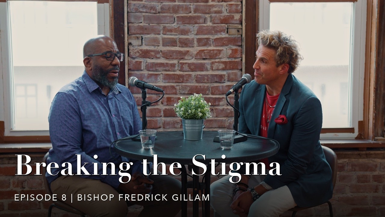 Breaking the Stigma | Bishop Fredrick Gillam Jr on Faith, Marriage & Mental Health