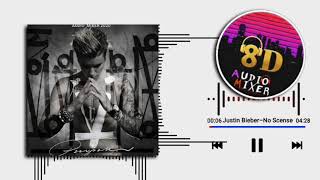 Justin Bieber - No Sense 8D😇 Feat. Travis Scott |🎶CONNECT HEADPHONES 🎧| FEEL THE SONG |