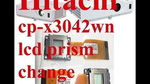 Hitachi projector cp x3042wn lcd prism panel change # cp-x3042wn # LCD prism  change # Hitachi