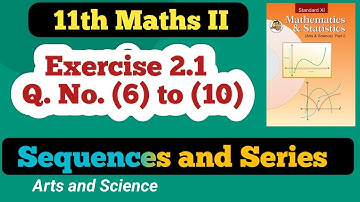 Class 11th Maths Exercise 2.1 Sequences and Series Q No 6 to 10