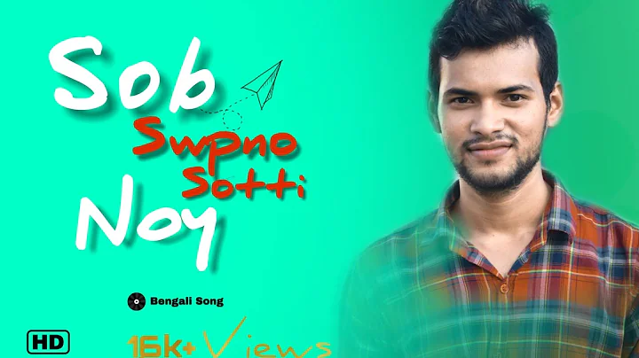 Sob Swpno Sotti Noy||   ||Amlan||Bengali Song 2019...
