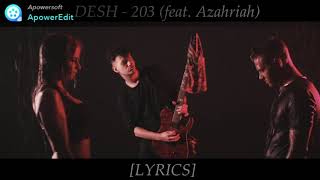 DESH - 203 (feat. Azahriah) [LYRICS]