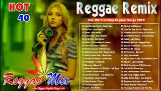 Hot 40 Reggae Music 2020 - New Reggae Remix Songs 2020 - Reggae Pop New Songs 2020