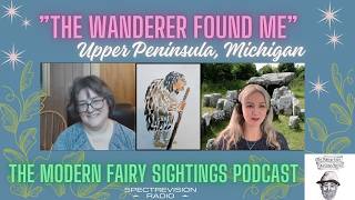 Ep 127:  “The Wanderer Found Me”: Bipedal Therianthrope. Upper Peninsula, Michigan VIDEO VERSION