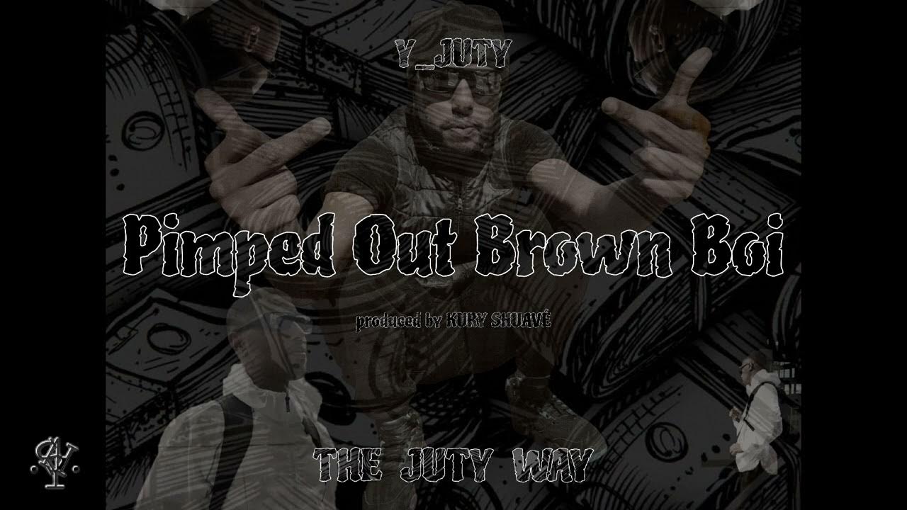 PIMPED OUT BROWN BOI (Official Audio Video) - YouTube