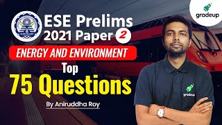 ESE 2021 Prelims | Paper-1| Top 75 Questions On Energy & Environment Part-2 | By Aniruddha Sir