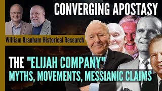 The Elijah Company: Myths, Movements, and Messianic Claims - Converging Apostasy - ep 263 Podcast