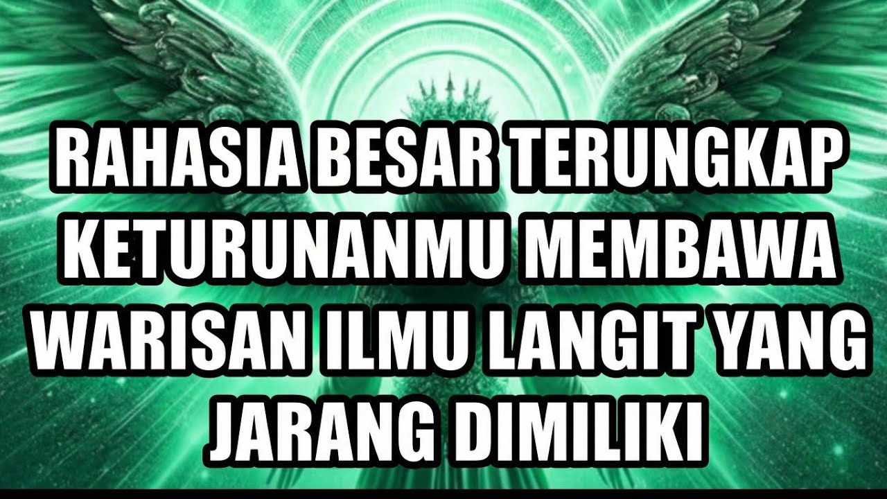 JIWA TERPILIH✨RAHASIA BESAR TERUNGKAP‼️ KETURUNANMU MEMBAWA WARISAN ILMU LANGIT YANG JARANG DIMILIKI