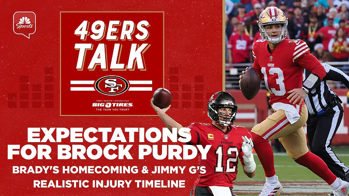 Expectations for Brock Purdy, Tom Brady's homecomi...