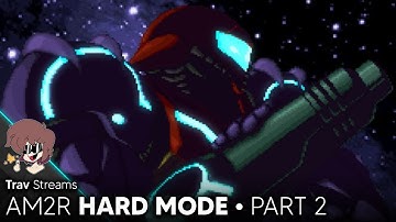 Trav Streams - AM2R (Hard Mode | Part 2)