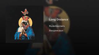 RudeManners - Long Distance