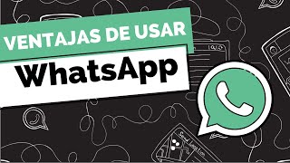 Ventajas de WhatsApp y WhatsApp Business