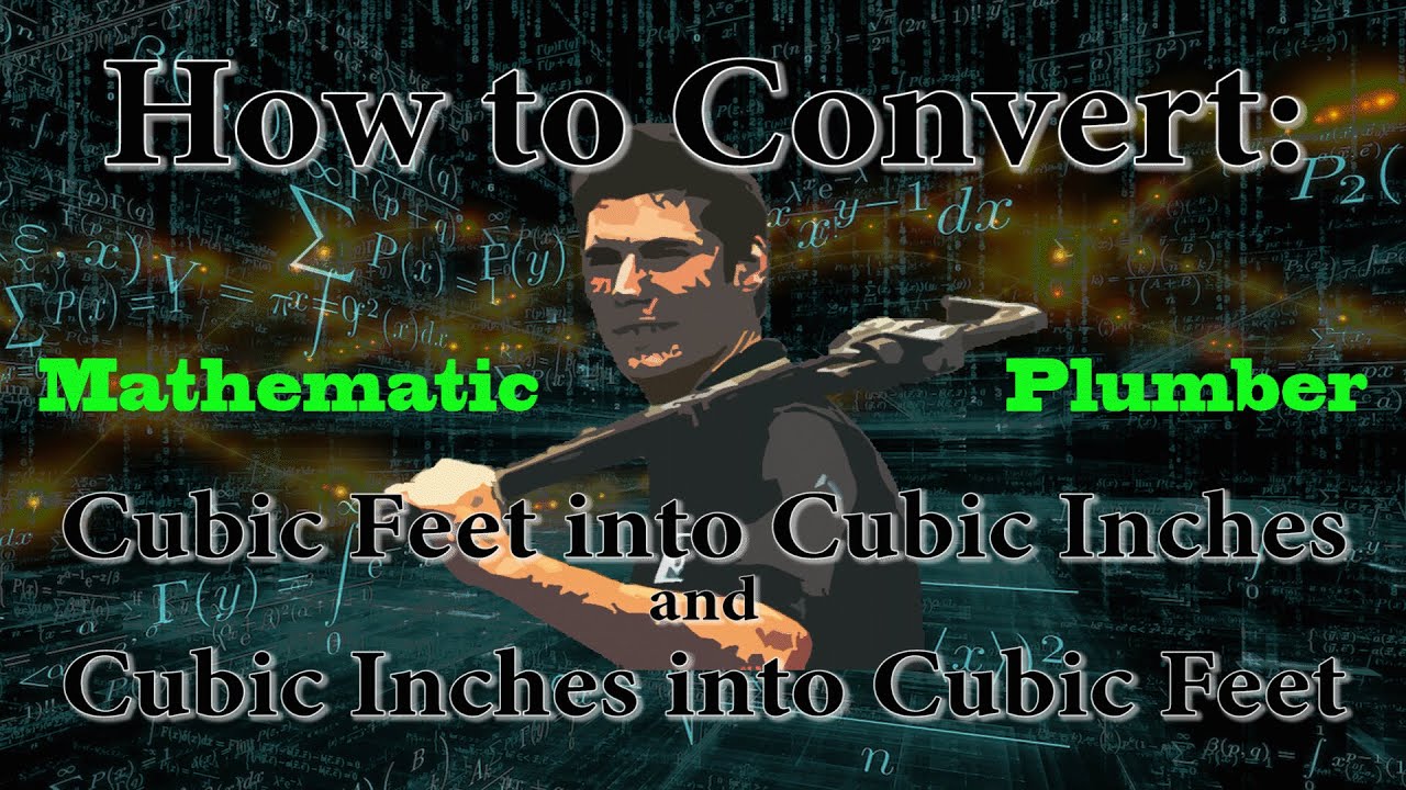 Trades Math: How to Convert Cubic Feet into Cubic Inches ...