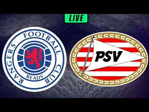 RANGERS vs PSV - LIVE STREAMING - UCL Champions League - Football Match ...