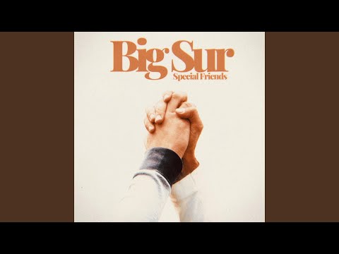 Special Friends - Big Sur