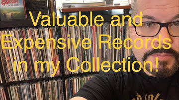 The Most Valuable and Expensive Vinyl Records in my Collection According to Discogs