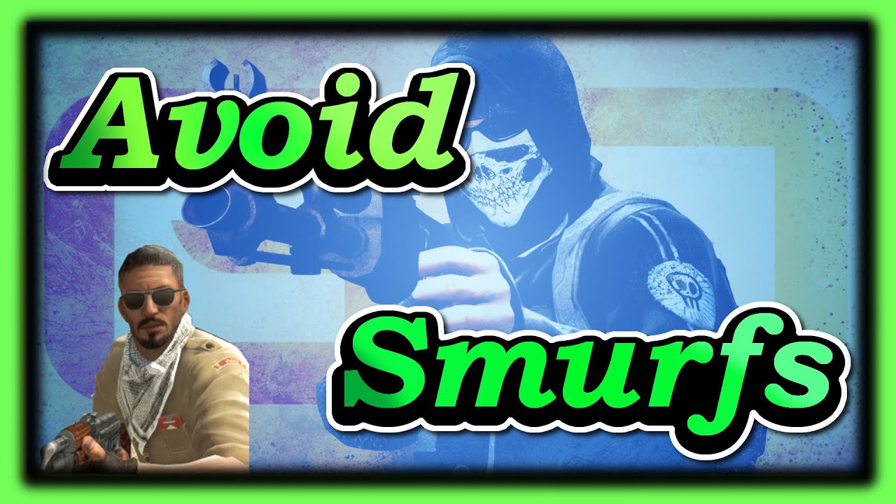 How to get rid of Smurfs in CS:GO - YouTube