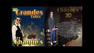 Los Chaque´s - 30/Grandes Éxitos