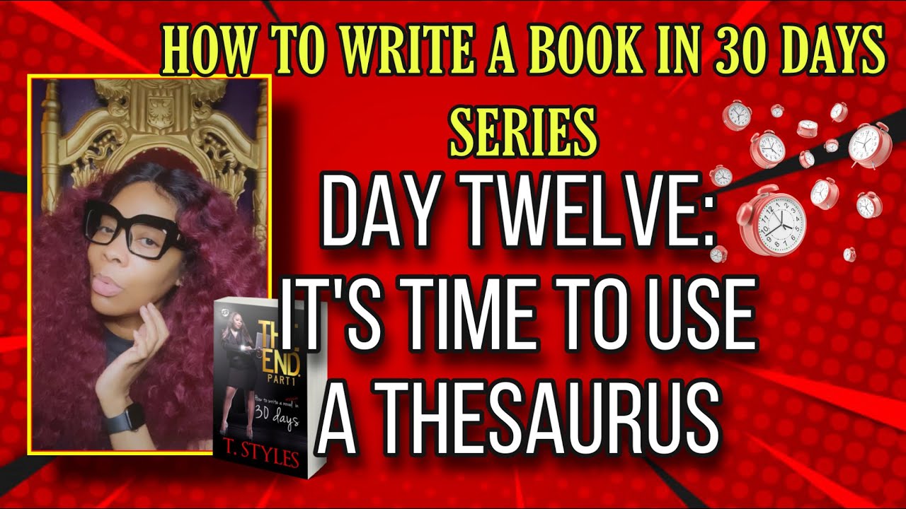 How To Write A Book In 30 Days Series DAY TWELVE ITS TIME TO USE A ...