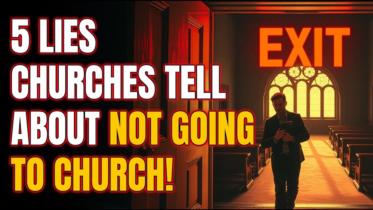 5 LIES Many Churches Today Tell You About NOT Going To Church!