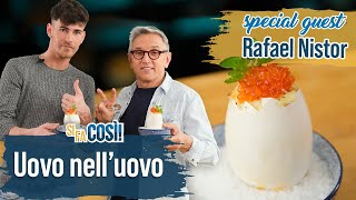 Uovo nell’uovo (special guest Rafael Nistor) – Si fa così | Chef BRUNO BARBIERI