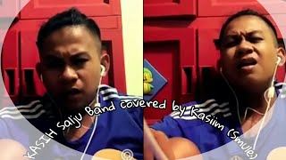 KASIH - SALJU BAND Cover (Smule) By Kasiim
