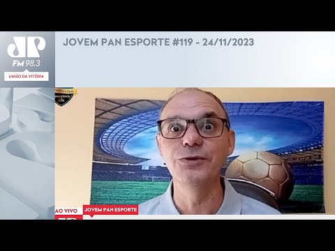 JOVEM PAN ESPORTE #119 - 24/11/2023