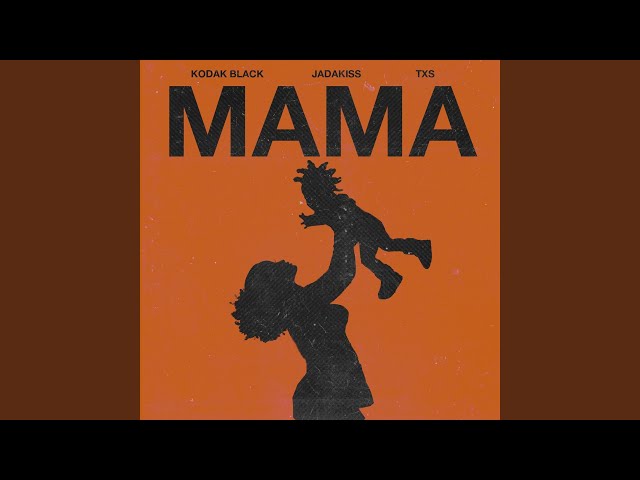 Mama (feat. Jadakiss & TXS) class=