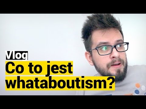 Co to jest WHATABOUTISM?