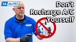 why you should not recharge your truck or car's a/c yourself