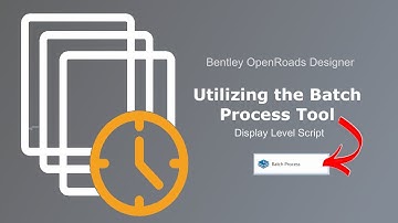ORD 3-1. Utilizing the Batch Process Tool to Display Level in Design File