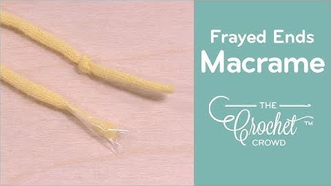 Prevent Fraying in your Macrame Project | BEGINNER