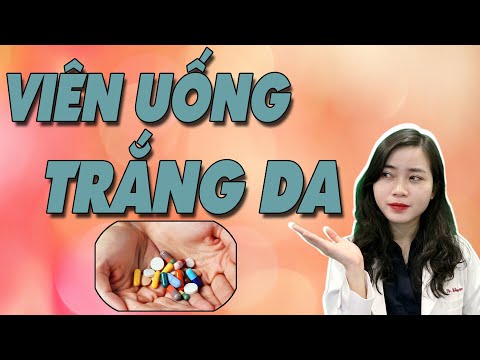 4 cách sử dụng VIÊN UỐNG làm TRẮNG da - trị NÁM - trị THÂM hiệu quả| Bs Nguyễn Ngọc