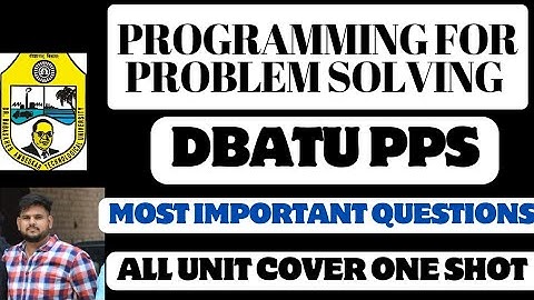 DBATU PROGRAMING FOR PROBLEM SOLVING PPS Most Important Questions | Dbatu PPS most important 2025