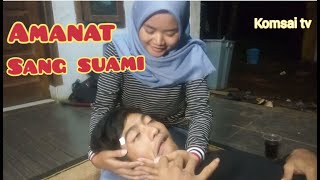 Film pendek sunda ( AMANAT SANG SUAMI )