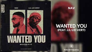 NAV - Wanted You ft. Lil Uzi Vert (432Hz) Resimi