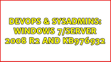 DevOps & SysAdmins: Windows 7/Server 2008 R2 and KB976932 (2 Solutions!!)